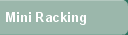 Mini Racking